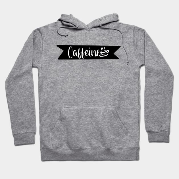 Caffeine - a Retro Vintage Typography Gift Idea for Coffee Lovers and Caffeine Addicts Hoodie by TypoSomething